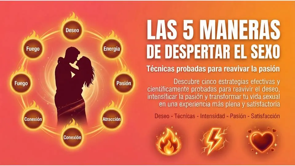 Las 5 maneras de despertar el sexo